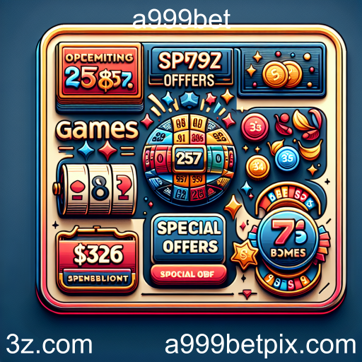 Descubra as Ofertas Especiais em a999bet e Aumente Suas Chances de Ganhar